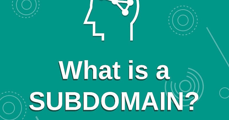 Subdomain (tên miền phụ) là gì?